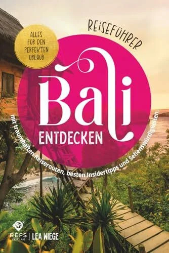 Bali entdecken alles für - -,